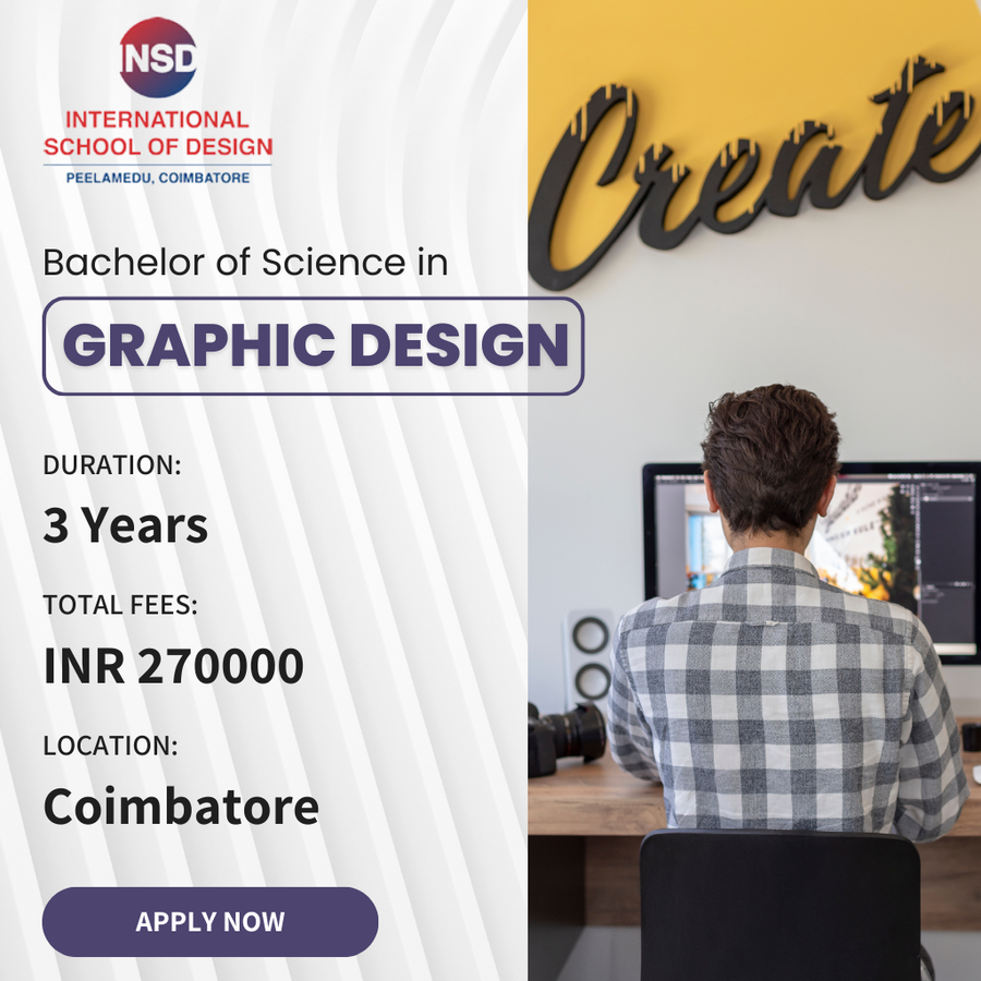 B.Sc in Graphic Design at International School of Design, Coimbatore